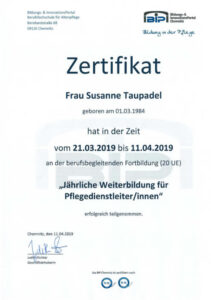 Zertifikat BiPFrau Susanne Taupadel hat an der an der berufsbegleitenden Fortbildung (20 UE) "Jährliche Weiterbildung für Pflegedienstleiter/innen" erfolgreich teilgenommen.